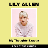 Lily Allen - My Thoughts Exactly (Unabridged) artwork