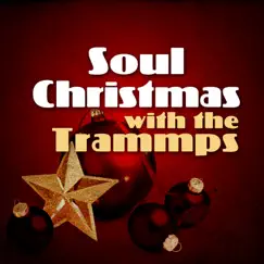 Soul Christmas with the Trammps by The Trammps album reviews, ratings, credits