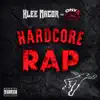 Stream & download Hardcore Rap (feat. Sticky Fingaz, Klee Magor & Fredro Starr) - Single