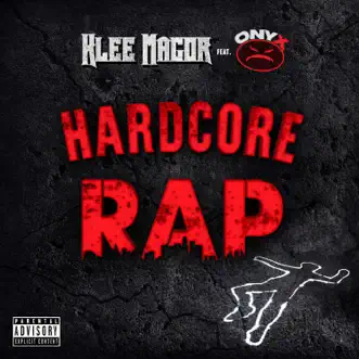 Hardcore Rap (feat. Sticky Fingaz, Klee Magor & Fredro Starr) - Single by Klee Magor & Onyx album reviews, ratings, credits