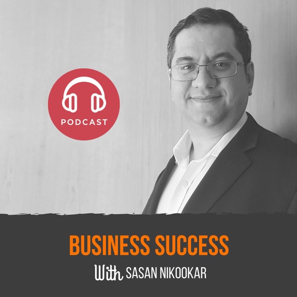 Business Success Podcast with Sasan cover