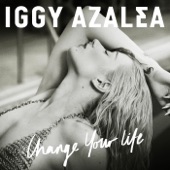 Change Your Life (Iggy Only Version) artwork
