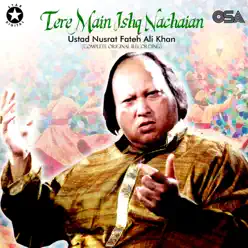 Tere Main Ishq Nachaian - Nusrat Fateh Ali Khan Tere Main Ishq Nachaian - Nusrat Fateh Ali Khan