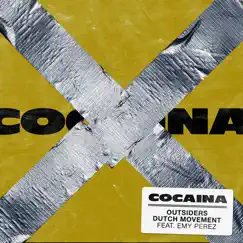 Cocaina (feat. Emy Perez) - Single by Outsiders & Dutch Movement album reviews, ratings, credits