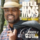 Bill Moss Jr. - You're the Only One (Radio Single)