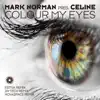 Colour My Eyes - Single album lyrics, reviews, download