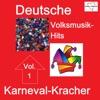 Deutsche Volksmusik-Hits: Karneval-Kracher, Vol. 1