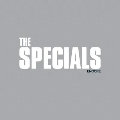 Encore - The Specials Encore - The Specials