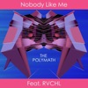 Nobody Like Me (feat. Rvchl) - Single