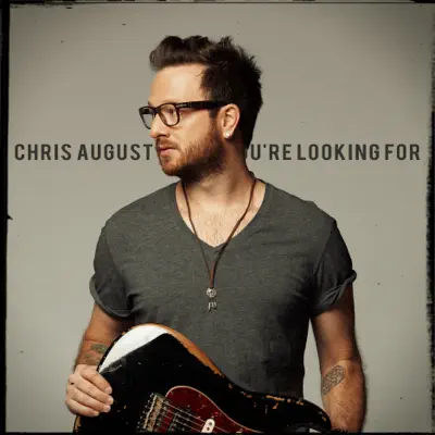 What You're Looking For - EP - Chris August