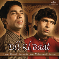 Ustad Ahmed Hussain & Ustad Mohammed Hussain - Dil Ki Baat (Live) artwork