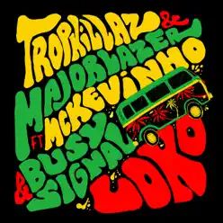Loko (feat. MC Kevinho & Busy Signal) - Single - Tropkillaz Loko (feat. MC Kevinho & Busy Signal) - Single - Tropkillaz