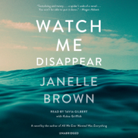 Janelle Brown - Watch Me Disappear: A Novel (Unabridged) artwork