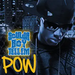 Pow - Single - Soulja Boy Tell Em Pow - Single - Soulja Boy Tell Em