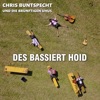 Des bassiert hoid (feat. Die brünftigen Uhus) - Single
