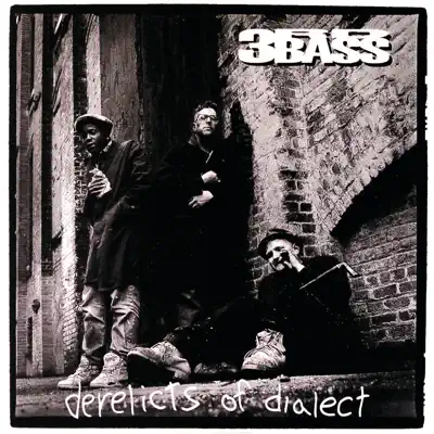 Derelicts of Dialect - 3rd Bass