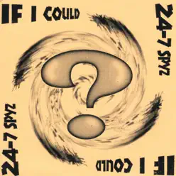 If I Could - EP - 24-7 Spyz If I Could - EP - 24-7 Spyz