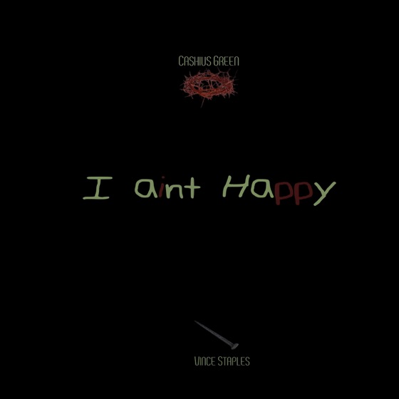 Cover artwork for I Ain't Happy (feat. Vince Staples)