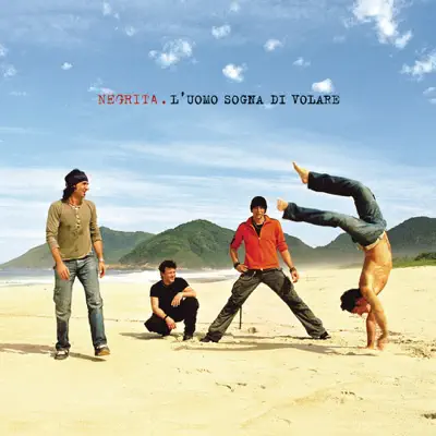 L'uomo sogna di volare - Negrita L'uomo sogna di volare - Negrita