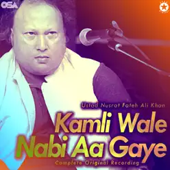 Kamli Wale Nabi Aa Gaye - EP - Nusrat Fateh Ali Khan Kamli Wale Nabi Aa Gaye - EP - Nusrat Fateh Ali Khan