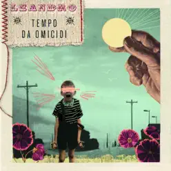 Tempo da omicidi - Single - Leandro Tempo da omicidi - Single - Leandro