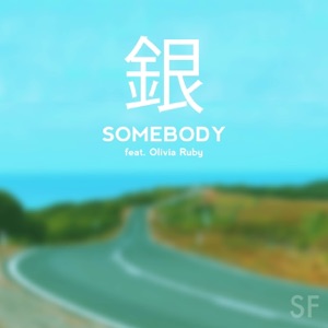 Somebody (feat. Olivia Ruby) - Single