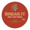 Break It - More Than Friends lyrics