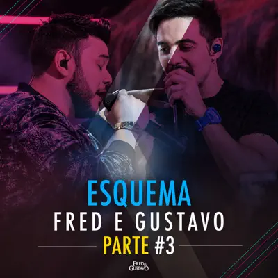 Esquema, Pt. 3 (Ao Vivo) - Single - Fred & Gustavo