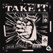 Take It (Extended) by Dom Dolla