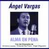 Grandes Del Tango 30 - Ángel Vargas 2 album lyrics, reviews, download