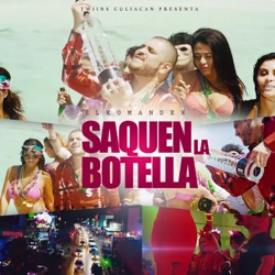 El Komander - Saquen La Botella