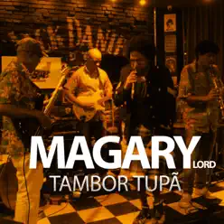 Tambor Tupã (Ao Vivo) - Single - Magary Lord