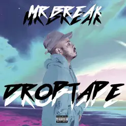 Droptape - Mr Break