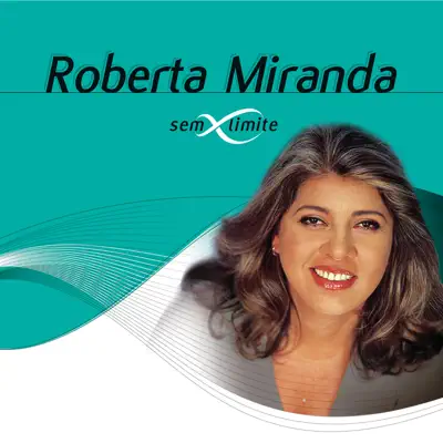 Roberta Miranda Sem Limite - Roberta Miranda