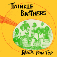 Twinkle Brothers - Rasta Pon Top artwork