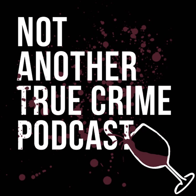 not-another-true-crime-podcast-by-betches-media-on-apple-podcasts