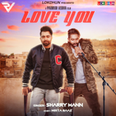 Love You (feat. Parmish Verma) - Sharry Maan