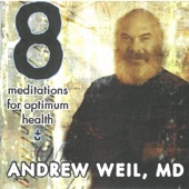 Andrew Weil, MD - On Connectedness