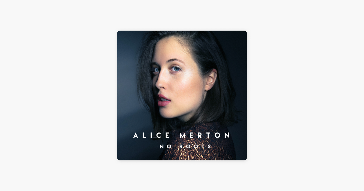 Элис мертон no roots. Alice Merton. Элис Мортон no roots. Ноу Рутс. Алиса но Рутс.