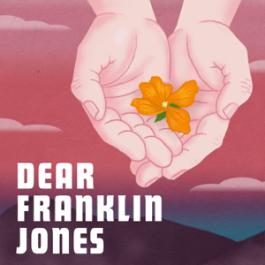 Dear Franklin Jones podcast