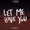 Stream & download Let Me Love You (feat. Justin Bieber) [Marshmello Remix]