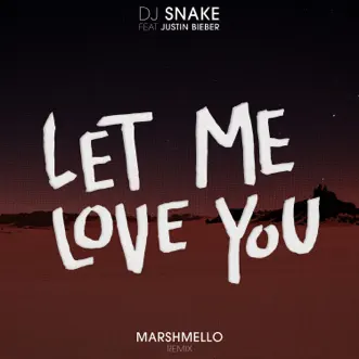 Let Me Love You (feat. Justin Bieber) [Marshmello Remix] by DJ Snake & Marshmello song reviws