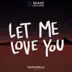 Let Me Love You (feat. Justin Bieber) [Marshmello Remix] song reviews