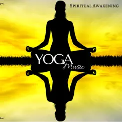 Yoga Music: Spiritual Awakening, Open Your Soul, Calm Nature Music and Start a New Day by Life Relax & Oasis of Meditation album reviews, ratings, credits