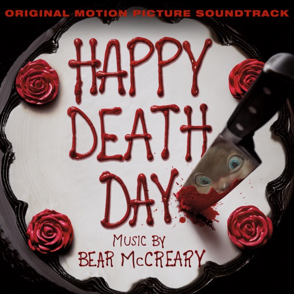 Happy Death Day (Original Motion Picture Soundtrack) [Bonus Track Version] - Bear McCreary