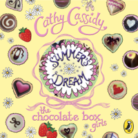 Cathy Cassidy - Chocolate Box Girls: Summer's Dream artwork