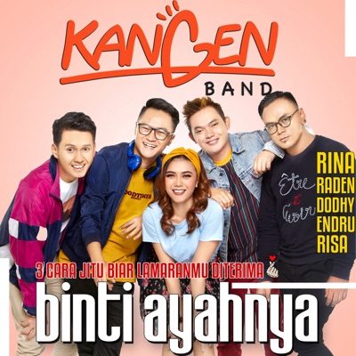 Kangen Band - Binti Ayahnya