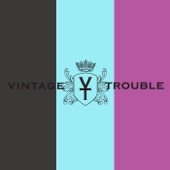 Vintage Trouble - Can't Stop Rollin'