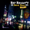 Bey Bright's Top Indie Soul Hits, Vol. 1