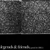 Stream & download Legends & Friends. - Single